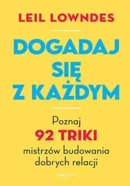 dogadaj-sie-z-kazdym-poznaj-92-triki-mistrzow-budowania-dobrych-relacji