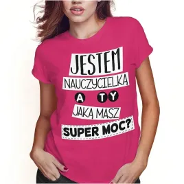 koszulka-damska-dzien-nauczyciela-super-moc-xs-super-jakosc