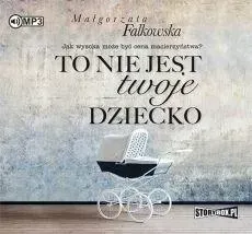 to-nie-jest-twoje-dziecko-audiobook