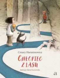 chlopiec-z-lasu-cezary-harasimowicz-ilustracje-marta-kurczewska