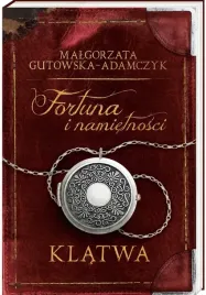 fortuna-i-namietnosci-tom-1-klatwa-malgorzata-gutowska-adamczyk