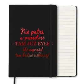 notes-czarny-z-gumka-a5-w-linie-nie-patrz-w-przeszlosc-tam-juz-byles-red