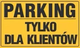 tablica-informacyjna-parking-tylko-dla-klientow-33x20-ostrzegawcza