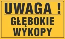 tablica-ostrzegawcza-uwaga-glebokie-wykopy