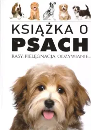 ksiazka-o-psach-rasy-pielegnacja-odzywianie-encyklopedia