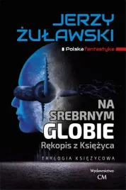 trylogia-ksiezycowa-na-srebrnym-globie-rekopis