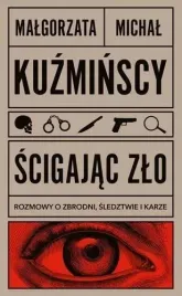 scigajac-zlo-rozmowy-o-zbrodni-sledztwie-i-karze