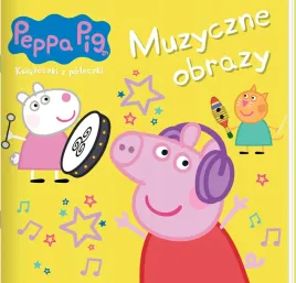 ksiazeczka-swinka-peppa-muzyczne-obrazy-ksiazeczki-z-poleczki-bajeczka