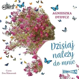 dzisiaj-nalezy-do-mnie-audiobook-agnieszka-dydycz