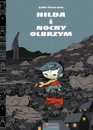 hilda-folk-t-2-hilda-i-nocny-olbrzym-luke-pearson