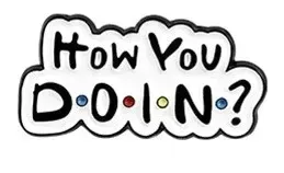 pin-przypinka-metalowa-przyjaciele-friends-how-you-doin