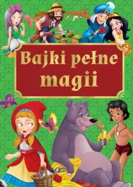 bajki-pelne-magii-basnie-dla-dzieci-oprawa-twarda-240-stron