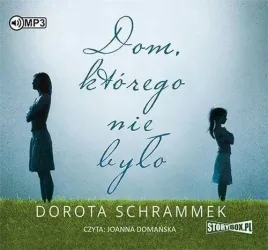 dom-ktorego-nie-bylo-audiobook-dorota-schrammek