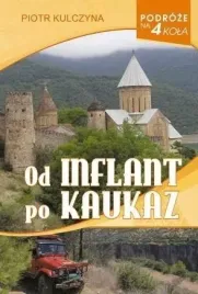 podroze-na-4-kola-od-inflant-po-kaukaz
