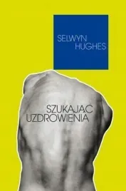 szukajac-uzdrowienia-selwyn-hughes