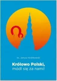 krolowo-polski-modl-sie-za-nami