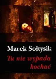 tu-nie-wypada-kochac-marek-soltysik