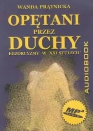 opetani-przez-duchy-audiobook-pratnicka-wanda