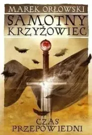 samotny-krzyzowiec-t-3-czas-przepowiedni