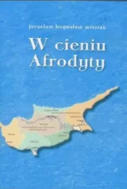 w-cieniu-afrodyty-jaroslaw-boguslaw-misztak