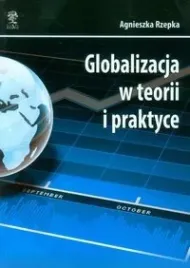 globalizacja-w-teorii-i-praktyce-agnieszka-rzepka