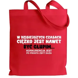 torba-eko-shopper-czerwony-dzisiaj-ciezko-jest-byc-glupim-wzory