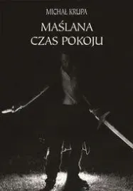 maslana-czas-pokoju-michal-krupa