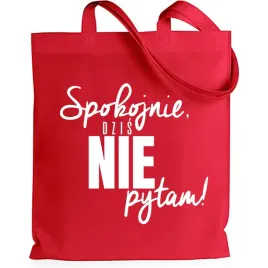 torba-czerwona-shopper-spokojnie-dzis-nie-pytam-idealna-dla-nauczyciela-wz