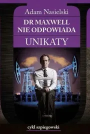 unikaty-1-dr-maxwell-nie-odpowiada-adam-nasielski