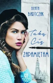 taka-cie-zapamietam-bartczak-beata