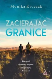 zacierajac-granice-monika-kroczak