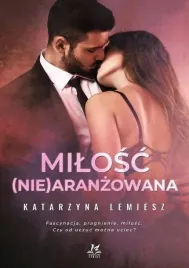 milosc-nie-aranzowana-katarzyna-lemiesz