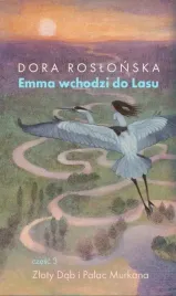 emma-wchodzi-do-lasu-cz-3-zloty-dab-i-palac