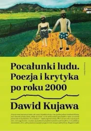pocalunki-ludu-poezja-i-krytyka-po-roku-2000