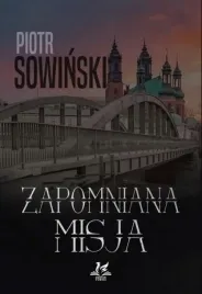 zapomniana-misja-piotr-sowinski