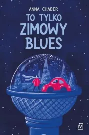 to-tylko-zimowy-blues-anna-chaber