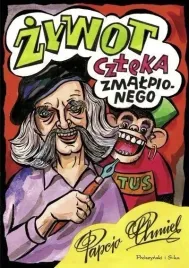 zywot-czleka-zmalpionego-henryk-jerzy-chmielewski