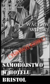 samobojstwo-w-hotelu-bristol-waclaw-wirski