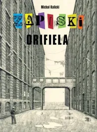 zapiski-orifiela-michal-kalicki