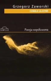 chwile-ulotne-grzegorz-zaworski