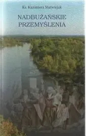 nadbuzanskie-przemyslenia-ks-kazimierz-matwiejuk