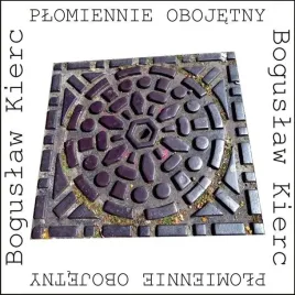 plomiennie-obojetny-boguslaw-kierc