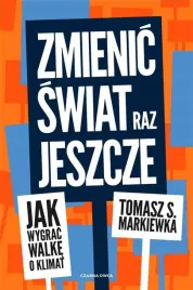 zmienic-swiat-raz-jeszcze-tomasz-s-markiewka