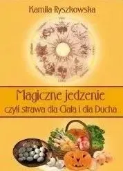 magiczne-jedzenie-czyli-strawa-dla-ciala-i-dla
