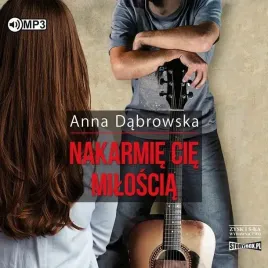 nakarmie-cie-miloscia-audiobook-anna-dabrowska