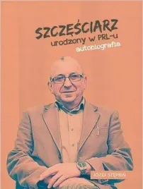 szczesciarz-urodzony-w-prl-u-autobiografia