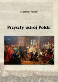 przyszly-ustroj-polski-stanislaw-krajski