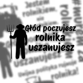 naklejki-wlepy-stickery-protest-strajk-glod-poczujesz-rolnika-uszanujesz