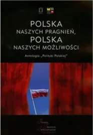 polska-naszych-pragnien-polska-naszych-mozliwosci
