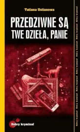 dobry-kryminal-przedziwne-sa-twe-dziela-panie